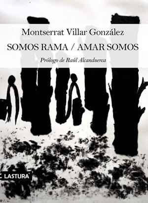 SOMOS RAMA/AMAR SOMOS | 9788412333985 | VILLAR GONZALEZ, MONTSERRAT
