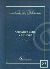 ANIMACIÓN SOCIAL Y DE GRUPO | 9788496971585 | VÁZQUEZ FERNÁNDEZ, Mª JOSEFA