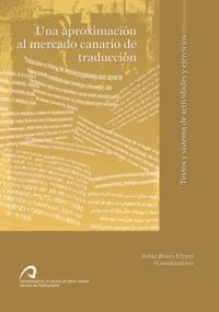 APROXIMACIÓN AL MERCADO CANARIO DE TRADUCCIÓN, UNA | 9788496718241