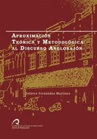 APROXIMACIÓN TEÓRICA Y METODOLÓGICA AL DISCURSO ANGLOSAJÓN | 9788496718388 | FERNÁNDEZ MARTÍNEZ, DOLORES
