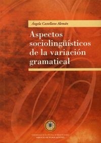 ASPECTOS SOCIOLINGÜÍSTICOS DE LA VARIACIÓN GRAMATICAL | 9788495792525 | CASTELLANO ALEMÁN, ÁNGELA