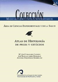 ATLAS DE HISTOLOGÍA DE PECES Y CETÁCEOS | 9788496502048 | CABALLERO CANSINO, Mª JOSÉ / JABER MOHAMAD, JOSÉ RADUAN / FERNÁNDEZ RODÍGUEZ, ANTONIO