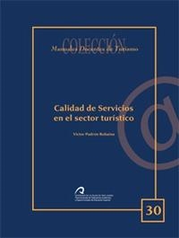 CALIDAD DE SERVICIOS EN EL SECTOR TURÍSTICO | 9788496502390 | PADRÓN ROBAINA, VÍCTOR