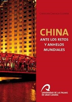 CHINA ANTE LOS RETOS Y ANHELOS MUNDIALES | 9788490421925 | CAREAGA GUZMÁN, CHRISTIAN