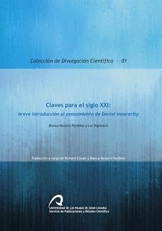 CLAVES PARA EL SIGLO XXI: BREVE INTRODUCCIÓN AL PENSAMIENTO DE DANIEL INNERARITY | 9788490421932 | NAVARRO PARDIÑAS, BLANCA / VIGNEAULT, LUC