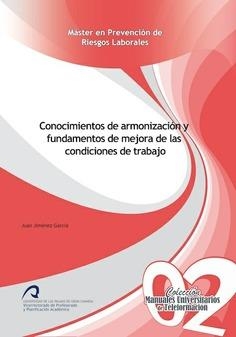 CONOCIMIENTOS DE ARMONIZACIÓN Y FUNDAMENTOS DE MEJORA DE LAS CONDICIONES DE TRABAJO | 9788490420928 | JIMÉNEZ GARCÍA, JUAN