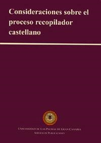 CONSIDERACIONES SOBRE EL PROCESO RECOPILADOR CASTELLANO | 9788496131194 | GALVÁN RODRÍGUEZ, EDUARDO