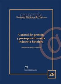 CONTROL DE GESTIÓN Y PRESUPUESTOS EN LA INDUSTRIA HOTELERA | 9788495792365 | FERNÁNDEZ CABALLERO, SANTIAGO
