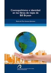 COSMOPOLITISMO E IDENTIDAD EN LOS LIBROS DE VIAJES DE BILL BRYSON | 9788496971448 | SANTANA QUINTANA, Mª DEL PINO