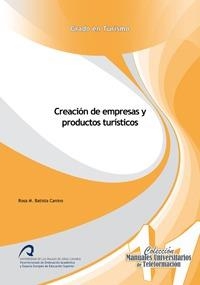 CREACIÓN DE EMPRESAS Y PRODUCTOS TURÍSTICOS | 9788415424338 | BATISTA CANINO, ROSA Mª