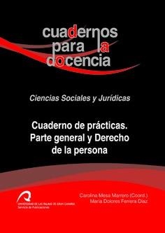 CUADERNO DE PRÁCTICAS. PARTE GENERAL Y DERECHO DE LA PERSONA | 9788490420386 | MESA MARRERO, CAROLINA / FERRERA DÍAZ, MARÍA DOLORES