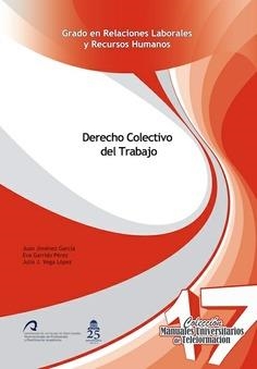 DERECHO COLECTIVO DEL TRABAJO | 9788490421147 | VEGA LÓPEZ, JULIO J. / JIMÉNEZ GARCÍA, JUAN / GARRIDO PÉREZ, EVA