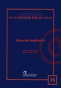 DERECHO SINDICAL II | 9788496971097 | JIMÉNEZ GARCÍA, JUAN / VEGA LÓPEZ, JULIO J.