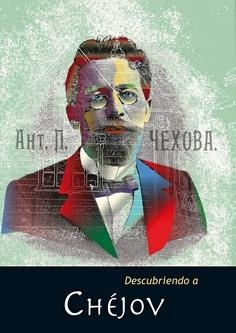 DESCUBRIENDO A CHÉJOV | 9788490420829 | GARCÍA MORALES, GORETTI / GARCÍA-ALCALDE, GUILLERMO / GONZÁLEZ PÉREZ, JOSÉ MANUEL / BRITO LÓPEZ, JOS