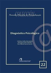 DIAGNÓSTICO PSICOLÍGICO | 9788489728950 | ARTILES HERNÁNDEZ, CEFERINO / CASTRO SÁNCHEZ, JOSÉ JUAN / GARCÍA GARCÍA, LUIS ALBERTO