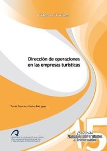 DIRECCIÓN DE OPERACIONES EN LAS EMPRESAS TURÍSTICAS | 9788415424383 | ESPINO RODRÍGUEZ, TOMÁS F.