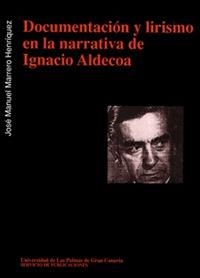 DOCUMENTACIÓN Y LIRISMO EN LA NARRATIVA DE IGNACIO ALDECOA | 9788489728134 | MARRERO HENRÍQUEZ, JOSÉ MANUEL