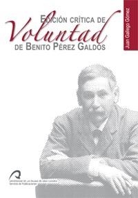EDICIÓN CRÍTICA DE VOLUNTAD DE BENITO PÉREZ GALDÓS | 9788492777013 | GALLEGO GÓMEZ, JUAN