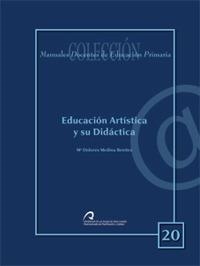 EDUCACIÓN ARTÍSTICA Y SU DIDÁCTICA | 9788496718593 | MEDINA BENÍTEZ, Mª DOLORES