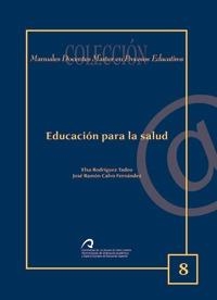 EDUCACIÓN PARA LA SALUD | 9788492777525 | RODRÍGUEZ TADEO, ELSA / CALVO FERNÁNDEZ, JOSÉ