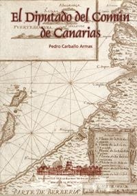 DIPUTADO DEL COMÚN DE CANARIAS, EL | 9788495286642 | CARBALLO ARMAS, PEDRO