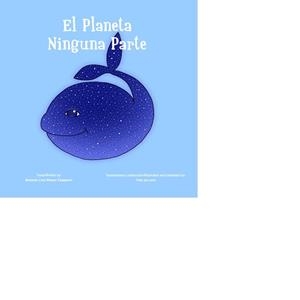 PLANETA NINGUNA PARTE, EL / PLANET NOWHERE | 9788490422328 | RIVERO CHAPARRO, ANTONIO LINO
