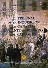 TRIBUNAL DE LA INQUISICIÓN DE CANARIAS DURANTE EL REINADO DE CARLOS III, EL | 9788495286413 | ARANDA MENDÍAZ, MANUEL