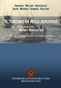 TURISMO DE PESCA DEPORTIVA DE ALTURA EN GRAN CANARIA, EL | 9788495286864 | MELIÁN GONZÁLEZ, ARTURO / GARCÍA FALCÓN, JUAN MANUEL