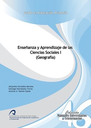 ENSEÑANZA Y APRENDIZAJE DE LAS CIENCIAS SOCIALES I (GEOGRAFÍA) | 9788490423158 | GONZÁLEZ MORALES, ALEJANDRO / HERNÁNDEZ TORRES, SANTIAGO / RAMÓN OJEDA, ANTONIO A.