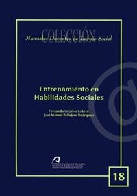 ENTRENAMIENTO EN HABILIDADES SOCIALES | 9788496971134 | GRIJALVO LOBERA, FERNANDO / PELLEJERO RODRÍGUEZ, JOSÉ MANUEL