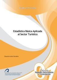 ESTADÍSTICA BÁSICA APLICADA AL SECTOR TURÍSTICO | 9788492777808 | ACOSTA GONZÁLEZ, EDUARDO