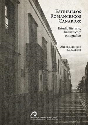 ESTRIBILLOS ROMANCESCOS CANARIOS | 9788490423219 | MONROY CABALLERO, ANDRÉS
