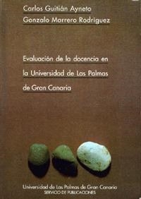 EVALUACIÓN DE LA DOCENCIA EN LA UIVERSIDAD DE LAS PALMAS DE GRAN CANARIA | 9788488412119 | GUTIAN AYNETO, CARLOS / MARRERO RODRÍGUEZ, GONZALO