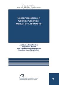EXPERIMENTACIÓN EN QUÍMICA ORGÁNICA. MANUAL DE LABORATORIO | 9788496502765 | EIROA MARTÍNEZ, JOSÉ LUIS / TRIANA MÉNDEZ, JORGE / MUÑOZ PÉREZ DE OBANOS, JUAN CRUZ / PÉREZ GALVÁN, 