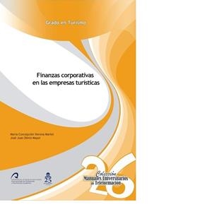 FINANZAS CORPORATIVAS EN LAS EMPRESAS TURÍSTICAS | 9788490421222 | DÉNIZ MAYOR, JOSÉ JUAN / VERONA MARTEL, Mª CONCEPCIÓN