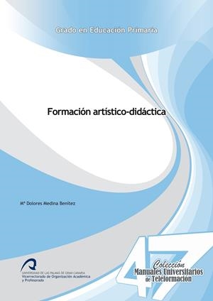 FORMACIÓN ARTÍSTICO-DIDÁCTICA | 9788490423189 | MEDINA BENÍTEZ, Mª DOLORES