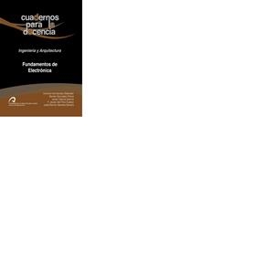 FUNDAMENTOS DE ELECTRÓNICA | 9788415424185 | HERNÁNDEZ BALLESTER, ANTONIO / GONZÁLEZ PÉREZ, BENITO / GARCÍA GARCÍA, JAVIER / DEL PINO SUÁREZ, F. 