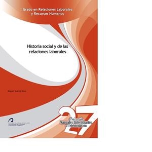 HISTORIA SOCIAL Y DE LAS RELACIONES LABORALES | 9788490422342 | SUÁREZ BOSA, MIGUEL