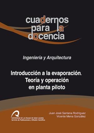 INTRODUCCIÓN A LA EVAPORACIÓN | 9788490422939 | SANTANA RODRÍGUEZ, JUAN JOSÉ / MENA GONZÁLEZ, VICENTE
