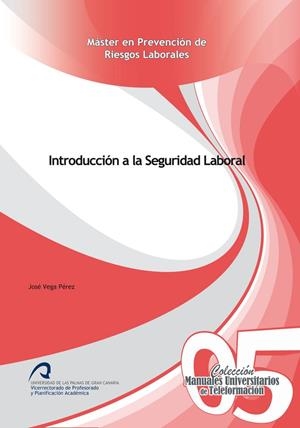 INTRODUCIÓN A LA SEGURIDAD LABORAL | 9788490420959 | VEGA PÉREZ, JOSÉ MARÍA