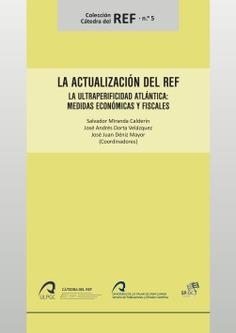 ACTUALIZACIÓN DEL REF, LA | 9788490423455 | MIRANDA CALDERÍN, SALVADOR / DORTA VELÁZQUEZ, JOSÉ ANDRÉS / DÉNIZ MAYOR, JOSÉ JUAN