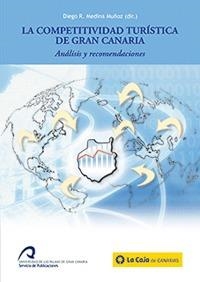 COMPETITIVIDAD TURÍSTICA DE GRAN CANARIA, LA | 9788496971868 | MEDINA MUÑOZ, DIEGO R.