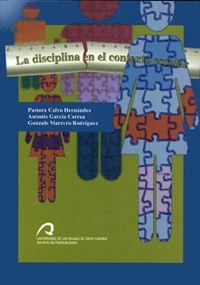 DISCIPLINA EN EL CONTEXTO ESCOLAR, LA | 9788496131774 | CALVO, PASTORA / GARCÍA, ANTONIO / MARRERO, GONZALO