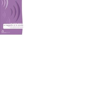 LOGOPEDIA EN LA ESCUELA, LA | 9788492777105 | FERNÁNDEZ SARMIENTO, CELIA