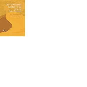 FORMACIONES DUNARES DE LA ISLA DE GRAN CANARIA, LAS | 9788496718371 | MARTÍNEZ MARTÍNEZ, JESÚS / CASAS RIPOLL, DIEGO / ÁLVAREZ ESPEJO, RICARDO