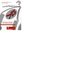 MATEMÁTICAS APLICADAS A LAS CIENCIAS SOCIALES | 9788496502857 | GARCÍA ARTILES, Mª DOLORES / GÓMEZ DÉNIZ, EMILIO