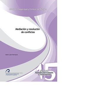 MEDIACIÓN Y RESOLUCIÓN DE CONFLICTOS | 9788490421772 | LUJÁN HENRÍQUEZ, ISABEL
