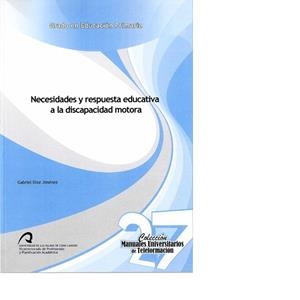 NECESIDADES Y RESPUESTA EDUCATIVA A LA DISCAPACIDAD MOTORA | 9788490420478 | DÍAZ JIMÉNEZ, GABRIEL