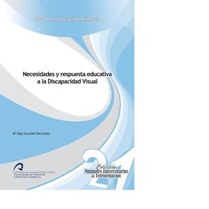 NECESIDADES Y RESPUESTA EDUCATIVA A LA DISCAPACIDAD VISUAL | 9788490420201 | ESCANDELL BERMÚDEZ, Mª OLGA