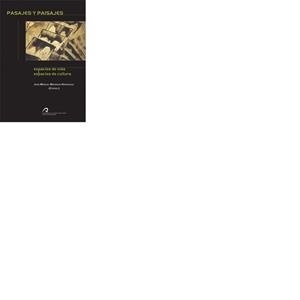 PASAJES Y PAISAJES: ESPACIOS DE VIDA, ESPACIOES DE CULTURA | 9788496502499 | MARRERO HENRÍQUEZ, JOSÉ MANUEL